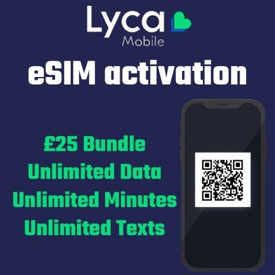 Lycamobile eSIM UK Sim Card - £25 Bundle with Unlimited Data, Unlimited Minutes and Texts - Activate QR Code